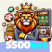 5500bet：O cassino mais confiável para apostas no futebol e jogos de cassino!
